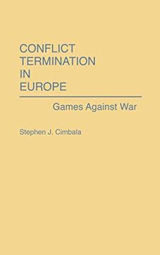 portada Conflict Termination in Europe: Games Against war (in English)