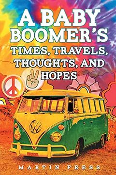portada A Baby Boomer'S Times, Travels, Thoughts, and Hopes (en Inglés)