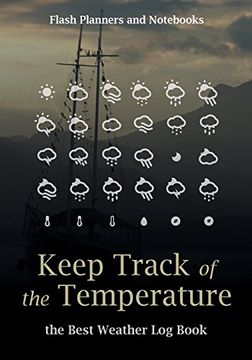 portada Keep Track of the Temperature, the Best Weather log Book (en Inglés)
