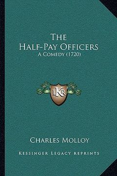portada the half-pay officers: a comedy (1720) (en Inglés)