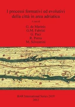 portada I processi formativi ed evolutivi della città in area adriatica (BAR International Series)