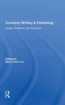 portada Scholarly Writing and Publishing: Issues, Problems, and Solutions (en Inglés)