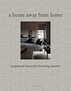 portada A Home Away From Home: Exceptional Houses for Discerning Travelers 