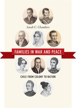 portada Families in War and Peace: Chile from Colony to Nation