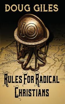 portada Rules for Radical Christians: 10 Biblical Disciplines for Influential Believers (en Inglés)