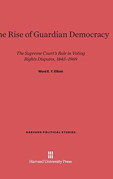 portada The Rise of Guardian Democracy (Harvard Political Studies) 