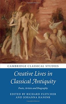portada Creative Lives in Classical Antiquity: Poets, Artists and Biography