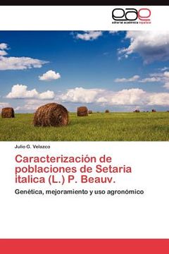 portada caracterizaci n de poblaciones de setaria italica (l.) p. beauv. (in Spanish)