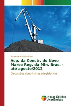 portada Asp. da Constr. do Novo Marco Reg. da Min. Bras. - até agosto/2012: Discussões doutrinárias e legislativas (Portuguese Edition)