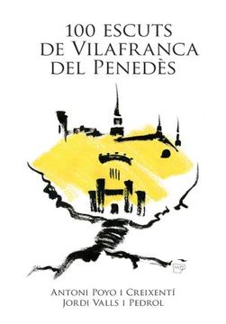 portada 100 Escuts de Vilafranca del Penedes