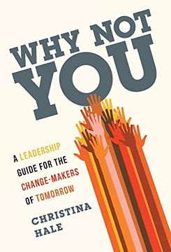 portada Why not You: A Leadership Guide for the Change-Makers of Tomorrow (en Inglés)