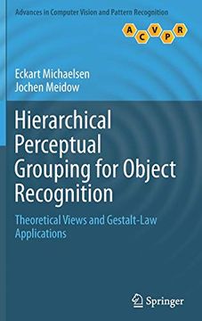 portada Hierarchical Perceptual Grouping for Object Recognition Theoretical Views and Gestaltlaw Applications Advances in Computer Vision and Pattern Recognition (en Inglés)