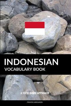 portada Indonesian Vocabulary Book: A Topic Based Approach (en Inglés)