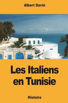 portada Les Italiens en Tunisie (en Francés)