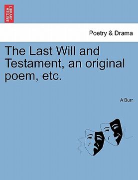 portada the last will and testament, an original poem, etc. (in English)