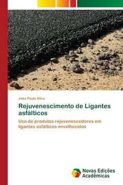 portada Rejuvenescimento de Ligantes Asfálticos (in Portuguese)