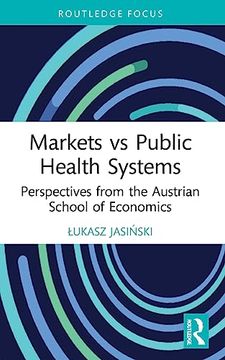 portada Markets vs Public Health Systems (Routledge Focus on Economics and Finance) (in English)