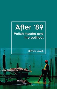 portada After '89: Polish Theatre and the Political (Theatre: Theory – Practice – Performance) (in English)