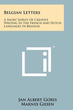 portada belgian letters: a short survey of creative writing in the french and dutch languages in belgium (en Inglés)