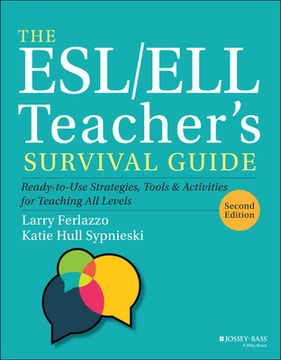 portada The Esl/Ell Teacher's Survival Guide: Ready-To-Use Strategies, Tools, and Activities for Teaching All Levels (en Inglés)