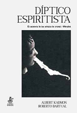 portada Díptico Espiritista: El Misterio de los Sitiales de Cristal (in Spanish)
