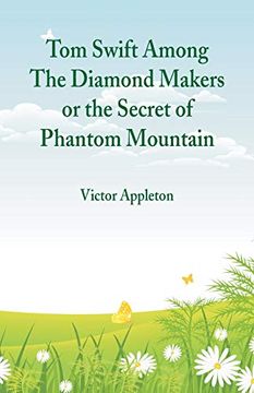 portada Tom Swift Among the Diamond Makers: The Secret of Phantom Mountain (in English)