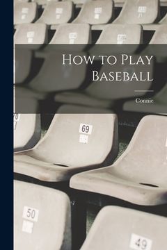 portada How to Play Baseball (in English)