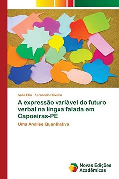 portada A Expressão Variável do Futuro Verbal na Língua Falada em Capoeiras-Pe (in Portuguese)