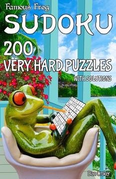 portada Famous Frog Sudoku 200 Very Hard Puzzles With Solutions: A Take a Break Series Pocket Size Book (in English)