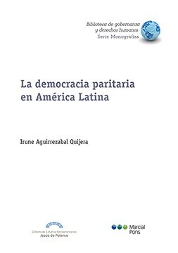 portada La Democracia Paritaria en América Latina: Tres Dimensiones Explicativas (Biblioteca de Gobernanza y Derechos Humanos) (in Spanish)