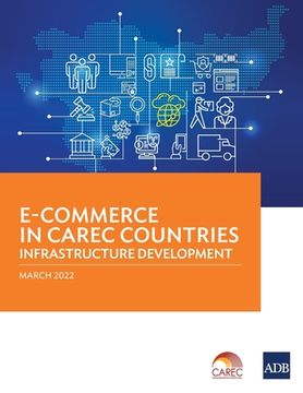 portada E-Commerce in Carec Countries: Infrastructure Development (in English)