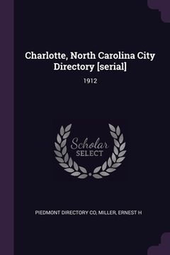 portada Charlotte, North Carolina City Directory [serial]: 1912 (en Inglés)