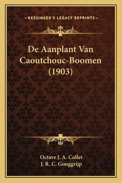 portada De Aanplant Van Caoutchouc-Boomen (1903)