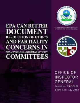 portada EPA Can Better Document Resolution of Ethics and Partiality Concerns in Managing Clean Air Federal Advisory Committees (in English)