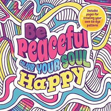 portada Be Peaceful: Colour Your Soul Happy (en Inglés)