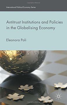 portada Antitrust Institutions and Policies in the Globalising Economy (International Political Economy Series)