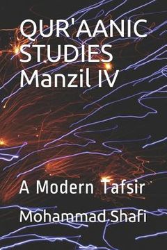 portada Qur'aanic Studies Manzil IV: A Modern Tafsir