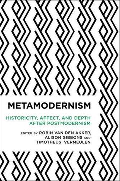 portada Metamodernism: Historicity, Affect, and Depth After Postmodernism (Radical Cultural Studies) (en Inglés)