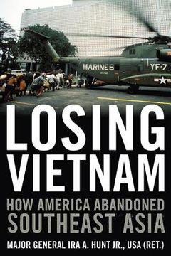 portada losing vietnam: how america abandoned southeast asia (in English)