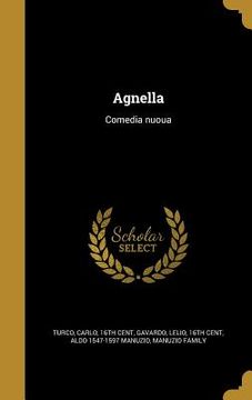 portada Agnella: Comedia nuoua (in Italian)