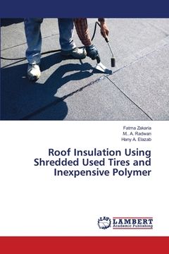 portada Roof Insulation Using Shredded Used Tires and Inexpensive Polymer (en Inglés)