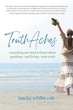 portada Truthaches: Everything you Need to Know About Speaking-And Living-Your Truth (in English)