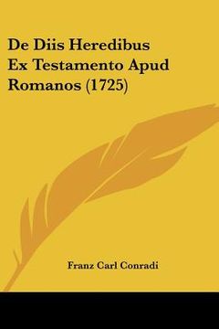 portada De Diis Heredibus Ex Testamento Apud Romanos (1725) (en Latin)