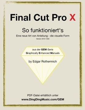 portada Final Cut Pro X - So funktioniert's: Eine neu Art von Anleitung - die visuelle Form (German Edition)
