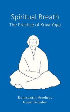 portada Spiritual Breath. The Practice of Kriya Yoga (en Inglés)