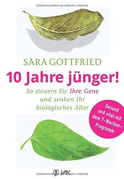 portada 10 Jahre Jünger! So Steuern sie Ihre Gene und Senken ihr Biologisches Alter (in German)