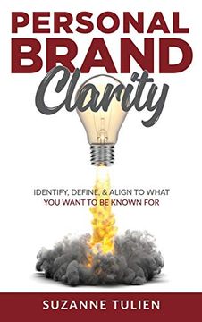 portada Personal Brand Clarity: Identify, Define, & Align to What you Want to be Known for (en Inglés)