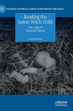 portada Reading the Salem Witch Child: The Guilt of Innocent Blood