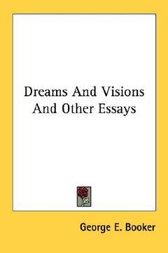 portada dreams and visions and other essays (en Inglés)
