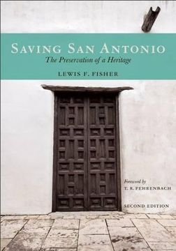 portada Saving san Antonio: The Preservation of a Heritage (en Inglés)